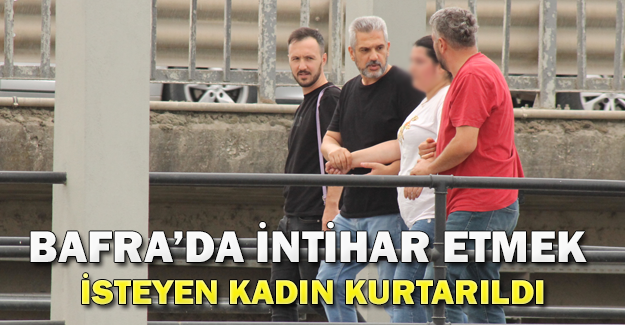 Bafra'da bayan intihar girişiminde bulundu