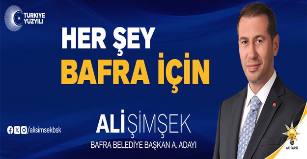 Ali Şimşek Ak Parti'den Bafra Belediye Başkan Aday Adayı oldu