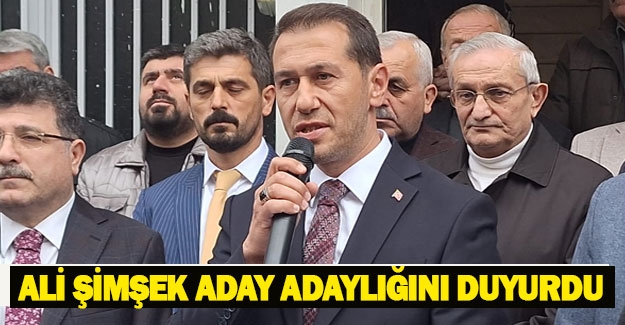 Ali Şimşek Aday Adaylığını açıkladı