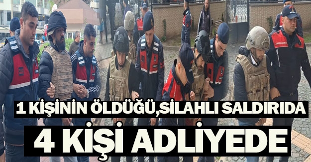 Bafra'da 1 kişinin öldürüldüğü silahlı kavgada 4 kişi adliyede