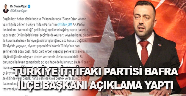 Türkiye İttifakı Partisi Bafra İlçe Başkanı açıklama yaptı