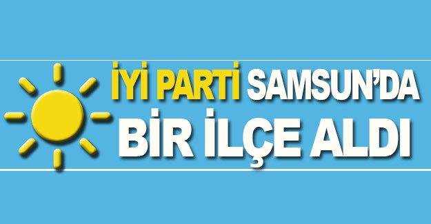 İYİ Parti Samsun'da tek ilçe aldı