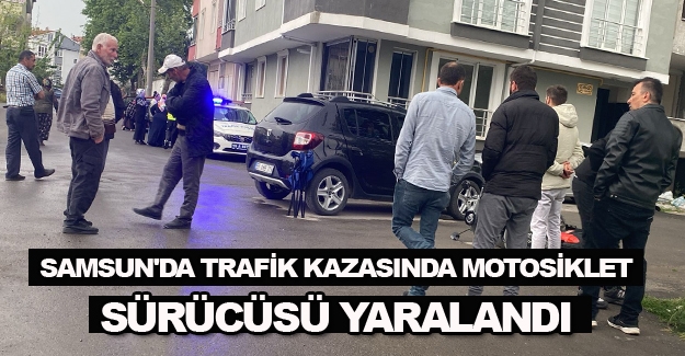 Samsun'da trafik kazasında motosiklet sürücüsü yaralandı