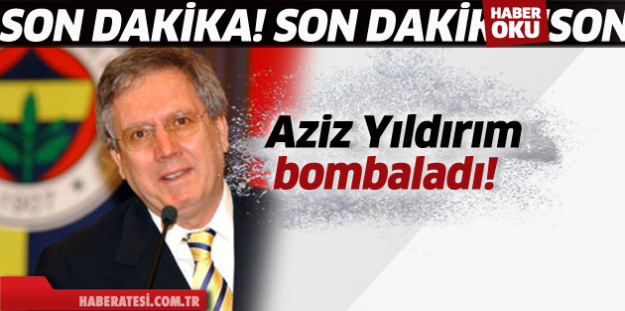 Aziz Yıldırım bombaladı!