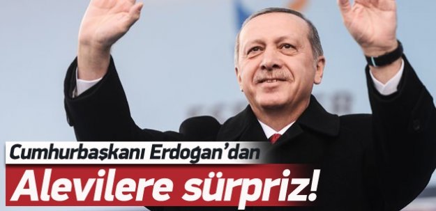 Erdoğan‘dan Alevilere sürpriz