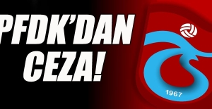 PFDK'dan Trabzonsporlu 3 fubolcuya ceza