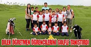 Dilek öğretmen, öğrencilerini golfle tanıştırdı
