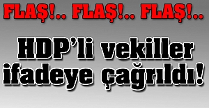 HDP'li vekiller ifadeye çağrıldı!