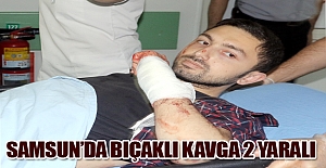 Samsun'da bıçaklı kavga:2 yaralı