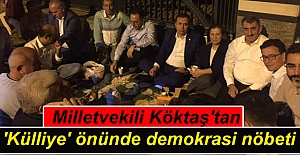 Milletvekili Köktaş'tan 'Külliye' önünde demokrasi nöbeti