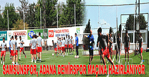 Samsunspor, Adana Demirspor maçına hazırlanıyor