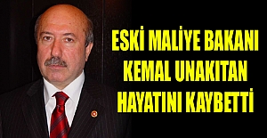 Eski Maliye Bakanı Kemal Unakıtan hayatını kaybetti