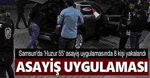 Samsun'da 'Huzur 55' asayiş uygulamasında 8 kişi yakalandı