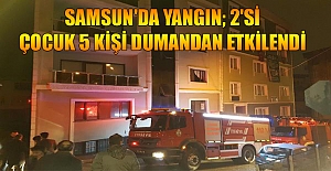 Samsun'da yangın; 2'si çocuk 5 kişi dumandan etkilendi