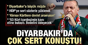 Erdoğan Diyarbakır'da sert konuştu