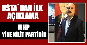 USTA ; "MHP, seçim sonuçlarına göre yine kilit partidir".