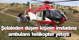 Şelaleden düşen kişinin imdadına ambulans helikopter yetişti