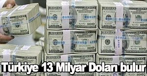 Türkiye 13 Milyar doları bulur