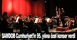 SAMDOB Cumhuriyet'in 95. yılına özel konser verdi