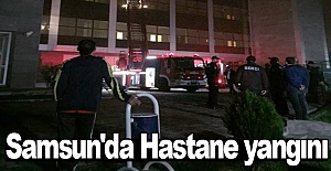 Samsun'da Hastane yangını