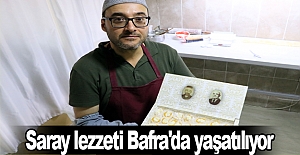 Saray lezzeti Bafra'da yaşatılıyor