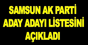 Samsun AK Parti'de Belediye Başkan aday adayı listesi