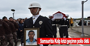 Samsun'da Kalp krizi geçiren polis öldü