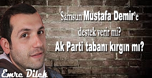 Samsun Mustafa Demir'e destek verir mi?
