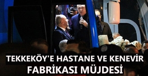 Erdoğan Tekkeköy'de durdu ve müjdeyi verdi
