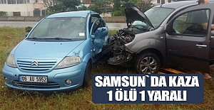 Samsun`da Kaza 1 ölü 1 yaralı