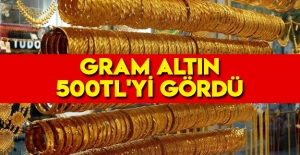 Gram altın 500TL'yi gördü