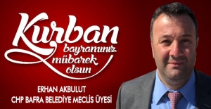 CHP`li Erhan Akbulut`tan Kurban Bayramı Mesajı