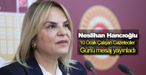 Neslihan Hancıoğlu 10 Ocak Çalışan Gazeteciler Günü mesaj
