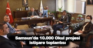 Samsun'da 10.000 Okul projesi istişare toplantısı