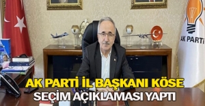 Ak Partili Mehmet Köse Seçim açıklamasında bulundu