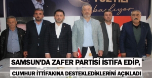 Samsun'da Zafer Partisi istifa edip, Cumhur İttifakına desteklediklerini açıkladı