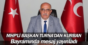 MHP'li Başkan Turna'dan Kurban Bayramında mesaj yayınladı