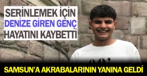 Ankara'dan Samsun'a gelen genç denizde boğuldu