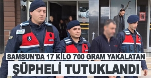 Samsun'da 17 kilo 700 gram uyuşturucu yakalatan şüpheli tutuklandı